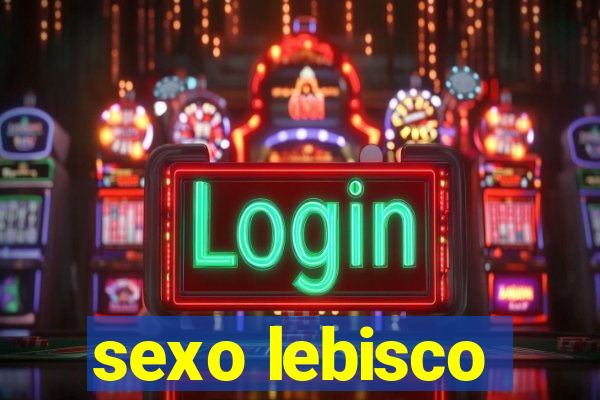 sexo lebisco